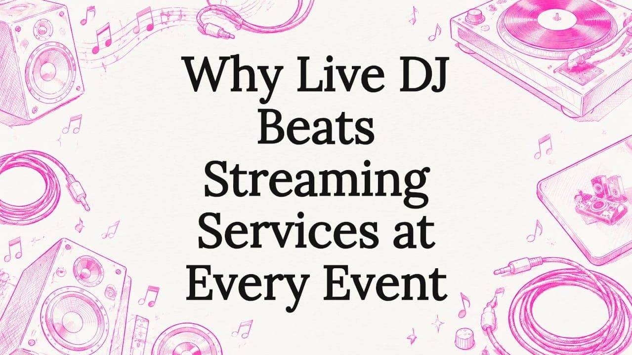 Why Live DJ Beats Streaming Services at Every Event